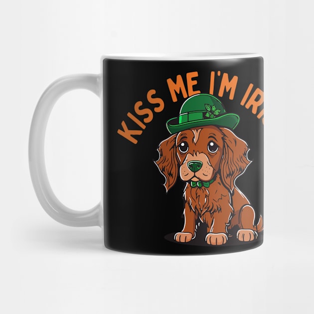 Kiss Me I'm Irish by feck!